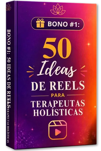 Bono 1 — 50 Ideas de Reels para Terapeutas Holísticas